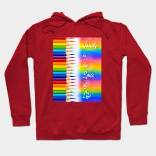 'Variety is the Spice of Life' typography, on a rainbow coloring crayon background. Hoodie